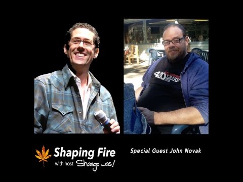 Shaping Fire Episode 04 - Regulating the Regulators with John Novak