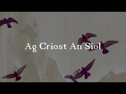 Ag Criost An Siol ( lyrics )