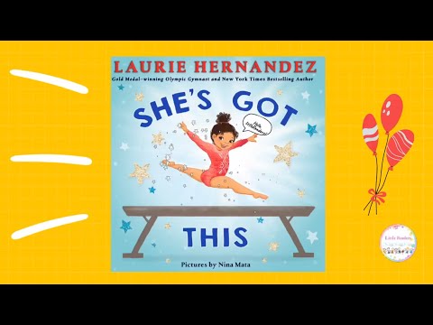 Read Aloud Books for Kids :She’s Got This by Laurie Hernandezl Bedtim Stories - black history month