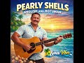 Pearly Shells Kunau Vibes Version