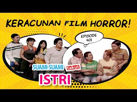 Keracunan Film Horror | Suami Suami Takut Istri Eps 401 full Versi