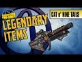 Borderlands the Pre-Sequel *CAT o' NINE TAILS* Legendary Item Guide - Ki11er Six Borderlands the Pre-Sequel *CAT o' NINE TAILS* Legendary Item Guide