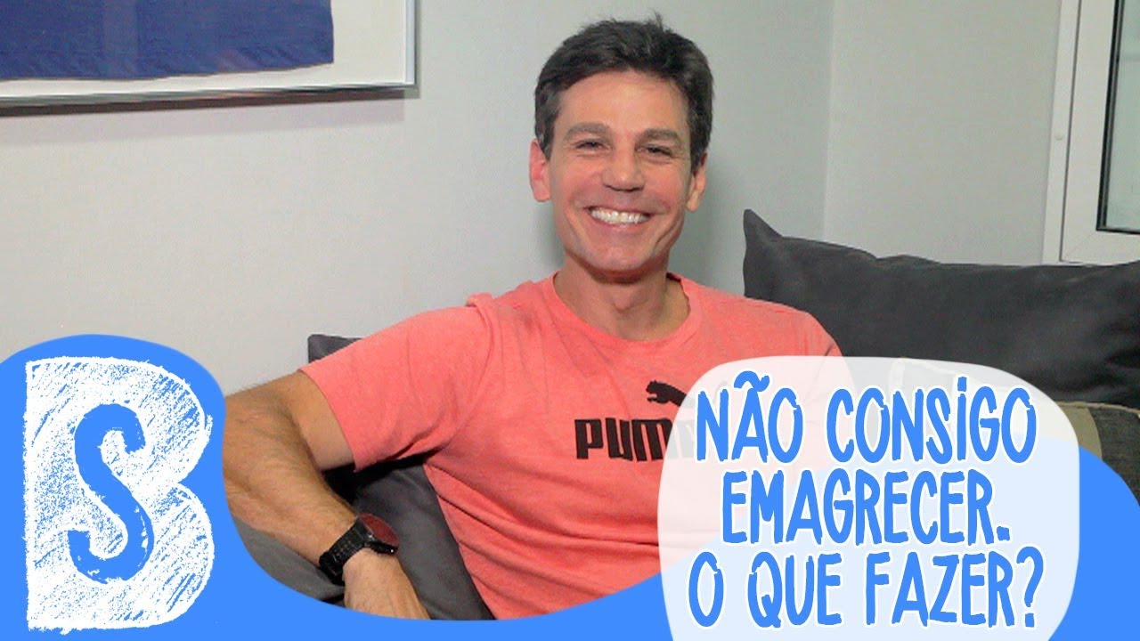 NÃO CONSIGO EMAGRECER. O QUE FAZER?