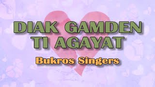 Diak Gamden Ti Agayat (Lyrics Video) - Bukros Singers
