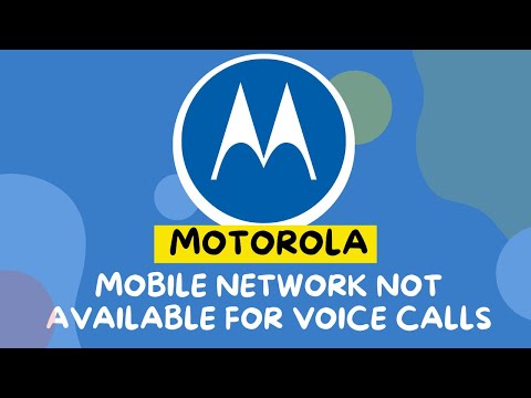 Motorola Mobile Network Not Available For Voice Calls