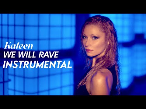 Kaleen - We Will Rave (Official Instrumental/100%)