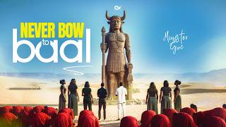 Never Bow to Baal