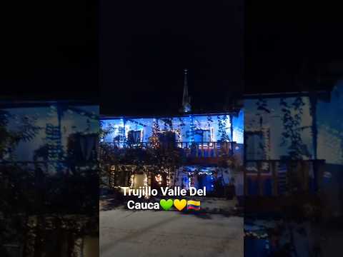 🎄DECORACIONES Navideñas En Casas De Trujillo Valle 2025 Recorrido Por Sus Calles💚💛🎅🎁