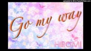 〜Go my way〜　hiromi takagi/K&K