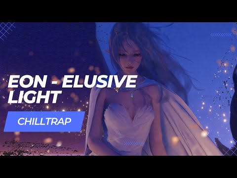 Eon - Elusive Light (chilltrap/hardwave)