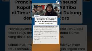 IRAN DIBEKINGI PRANCIS setelah Kapal Induk Nuklir AS Dikerahkan: Kami Dukung Segala Cara