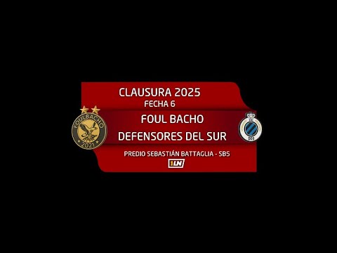 FECHA 6 CLAUSURA 2025 - FOUL BACHO vs DEFENSORRES DEL SUR