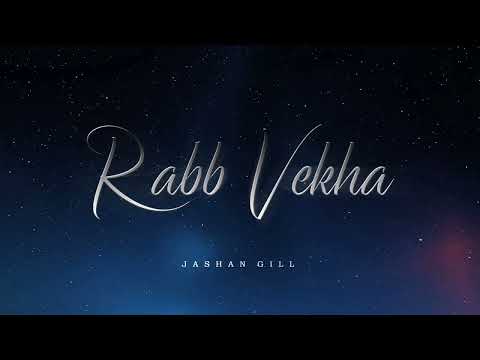 Jashan Gill: Rabb Vekha | Slow + Reverb | Latest Punjabi Songs 2023