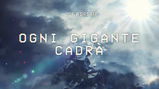 Video thumbnail of "Ogni Gigante Cadrà (Official Italian Lyric Video) - ICF Worship"