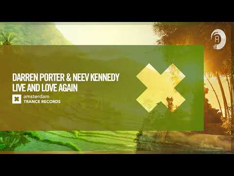 VOCAL TRANCE: Darren Porter & Neev Kennedy - Live And Love Again [Amsterdam Trance] + LYRICS