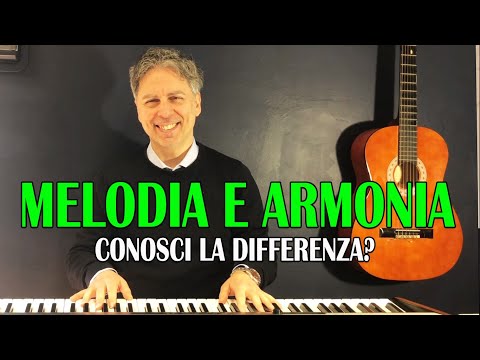 MELODIA e ARMONIA - Qual è la Differenza???
