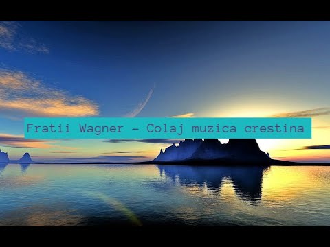 Fratii Wagner- Colaj muzica crestina 2h