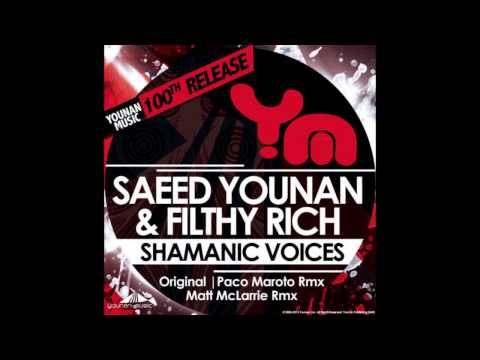 Saeed Younan & Filthy Rich - Shamanic Voices (Original Mix) [Younan Music]