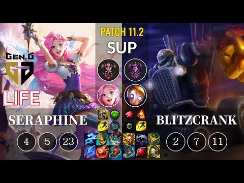 GEN Life Seraphine vs Blitzcrank Sup - KR Patch 11.2