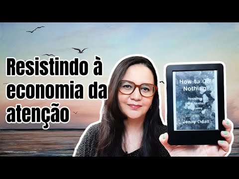 Resenha: How to do nothing (Resista: não faça nada), de Jenny Odell