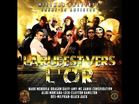 LA RUE EST VERS L'OR - Milykan Feat.Dragon Davy, Clayton Hamilton, Amy, Nakk, Alibi.M, Black.J, Mad