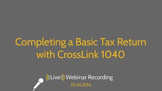 Completing a Basic Individual Return with CrossLink 1040