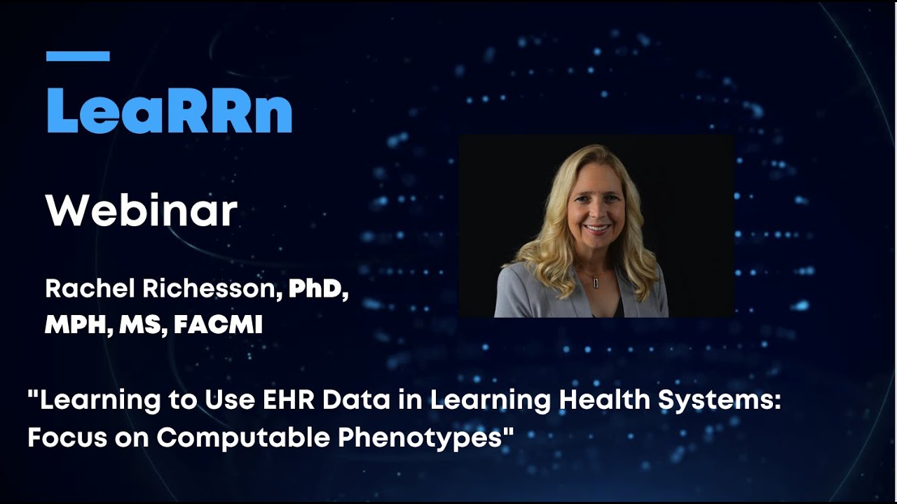 Dr. Rachel Richesson presents "Learning to Use EHR Data in Learning Health Systems"