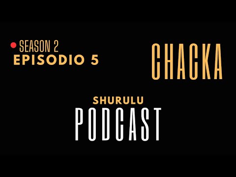 Shurulu Podcast S2 Episodio 5 "Reacciona esto" - Chacka