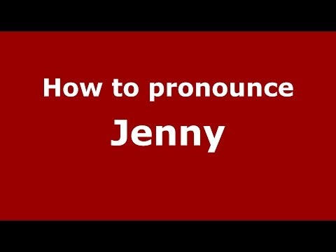 How to pronounce Jenny (US) - PronounceNames.com