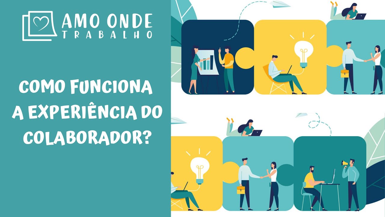 Como funciona a Experiência do Colaborador?
