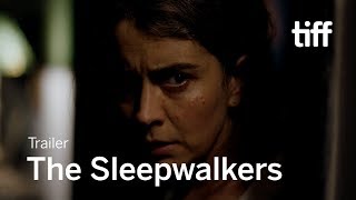 THE SLEEPWALKERS Trailer | TIFF 2019