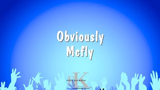 Obviously - Mcfly (Karaoke Version)