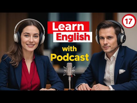 Learn English Fast with the English Learning Podcast  Episode 17
