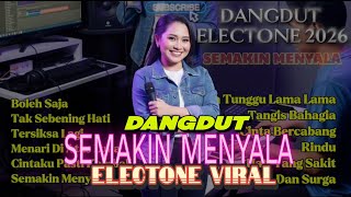 Download lagu DANGDUT ELECTONE - SEMAKIN MENYALA TANPA IKLAN mp3