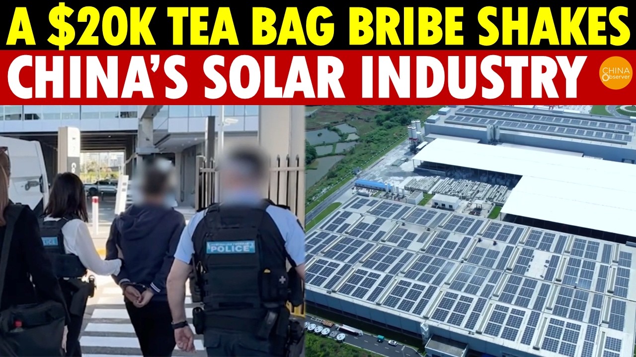 A $20K Tea Bag Bribe Shakes China’s Solar Industry: Australia Crackdown Threatens Overseas Expansion