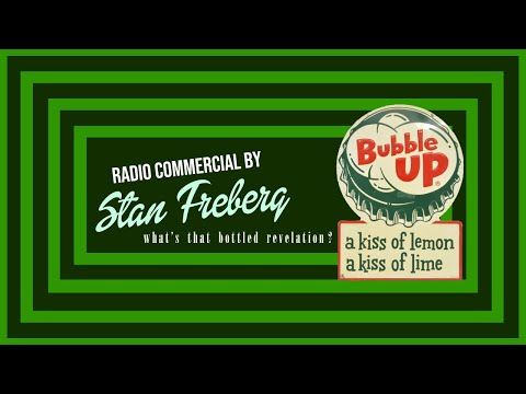 What's That Bottled Revelation? - Bubble Up - Two Radio Commercials by Stan Freberg