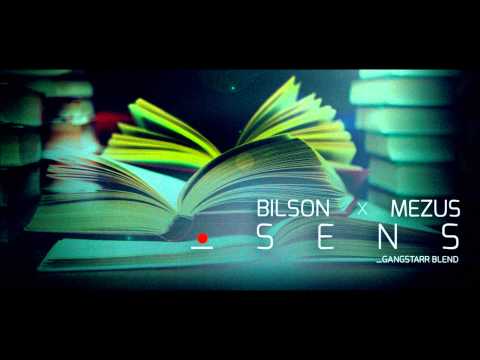 Bilson/Mezus - Sens (Gangstarr blend)