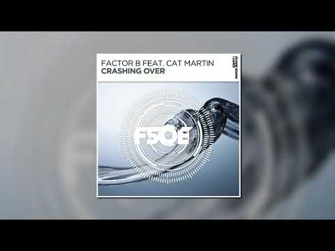Factor B Feat. Cat Martin - Crashing Over (Extended Mix) [FSOE]