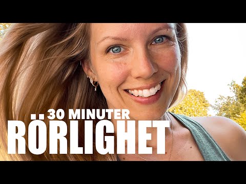 30 MINUTER RÖRLIGHET - från stel till mjuk & rörlig
