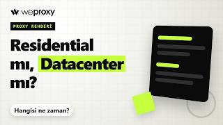 Residential mi, Datacenter Proxy mi? Hangisi Ne Zaman Seçilir?