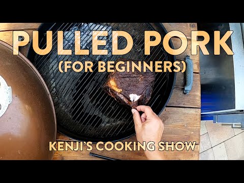 Pulled Pork for Beginners | Kenji's Cooking Show