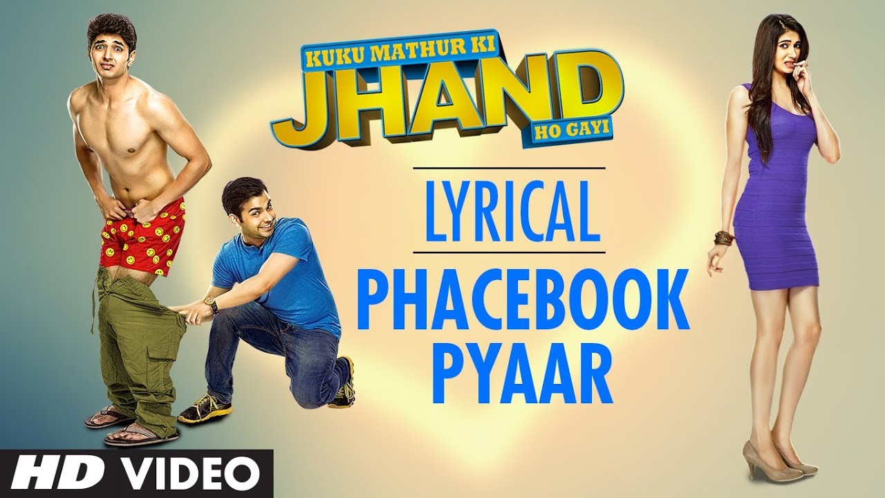 Phacebook Pyaar Lyrics  | Kuku Mathur Ki Jhand Ho Gayi | Siddharth Gupta, Simran Kaur Mundi | Palash Sen, Tulsi Kumar | Palash Sen