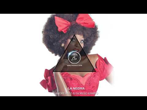 Andre Rizo & Giorgio Kampo - La Negra (Original mix)