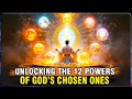 creator god chosen ones unlocking the 12 powers of god’s chosen ones