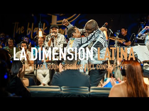 La Dimensión Latina / The Black Room Sessions - Full Concert - LIVE