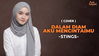 Download lagu (ini versi paling menyentuh) DALAM DIAM AKU MENCINTAIMU - STINGS |COVER BY AYU ANJANI (VIDEO LYRICS) mp3