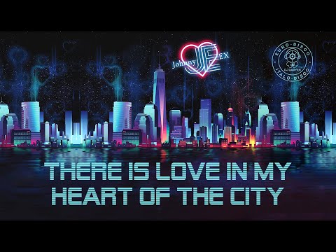 Johnny Ex - There Is Love In My Heart Of The City