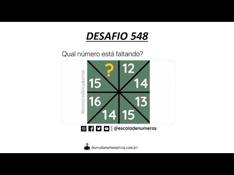 DESAFIO 548 - QUAL NÚMERO ESTÁ FALTANDO? (www.gurudamatematica.com.br)