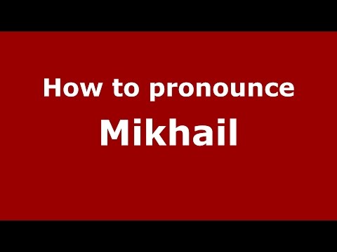 How to pronounce Mikhail (Colombian Spanish/Colombia)  - PronounceNames.com