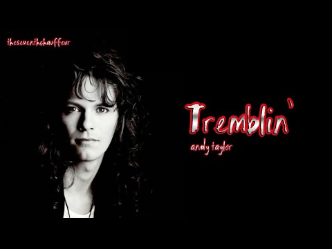 Andy Taylor  - 'Tremblin' (Lyric Video)